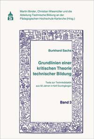 Grundlinien einer kritischen Theorie technischer Bildung 3