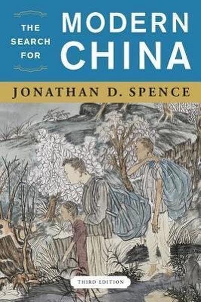The Search for Modern China - Jonathan D. Spence