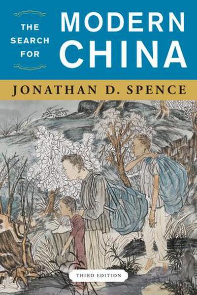 The Search for Modern China - Jonathan D. Spence