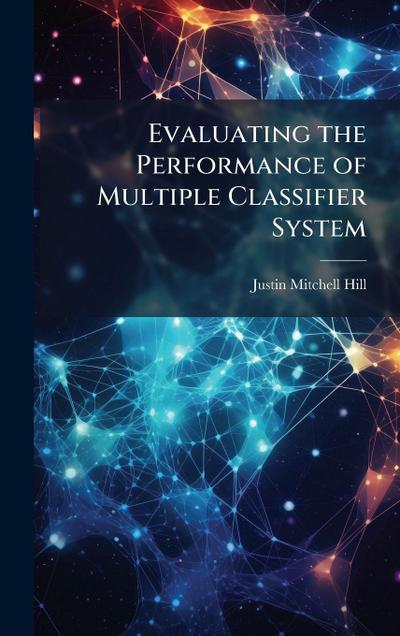 Evaluating the Performance of Multiple Classifier System