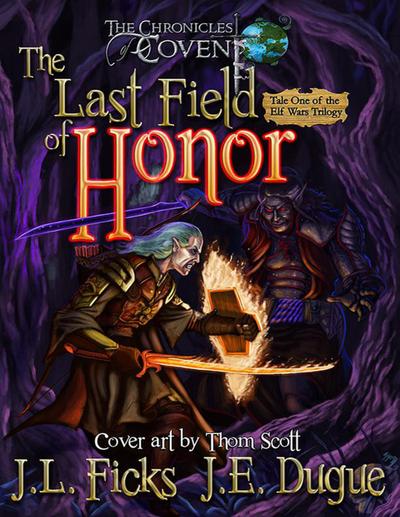 The Last Field of Honor (The Elf Wars, #1)