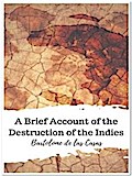 A Brief Account of the Destruction of the Indies