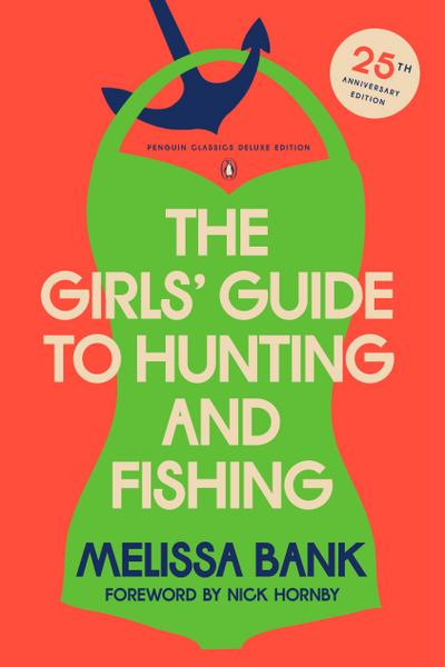 The Girls' Guide to Hunting and Fishing 