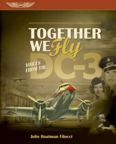 Together We Fly: Voices from the DC-3 (Kindle)