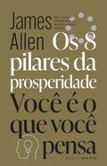 Os 8 pilares da prosperidade & Você é o que você pensa