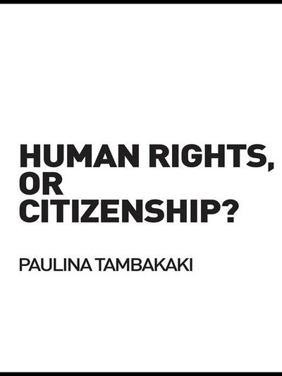 Human Rights, or Citizenship?