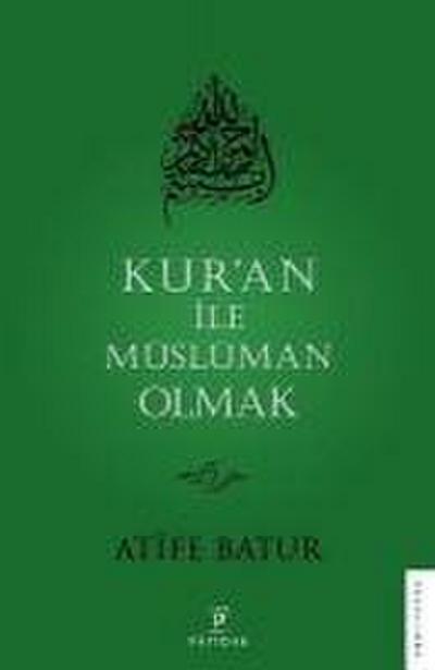 Kuran ile Müslüman Olmak 2