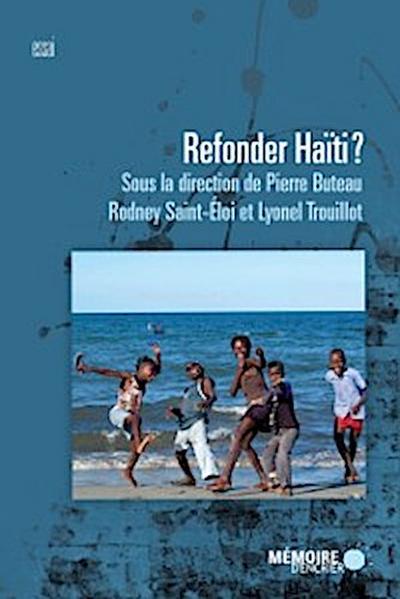 Refonder Haïti?