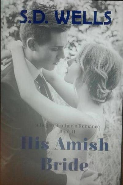 His Amish Bride (Regan Brothers, #2)