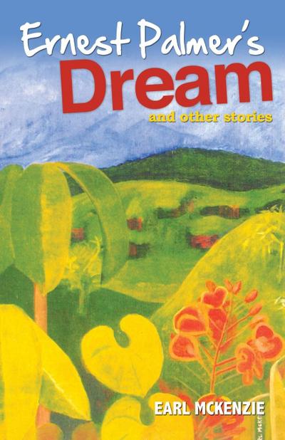 Ernest Palmer’s Dream and Other Stories