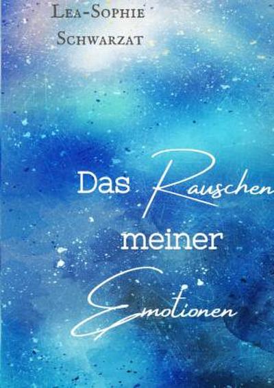 Das Rauschen meiner Emotionen