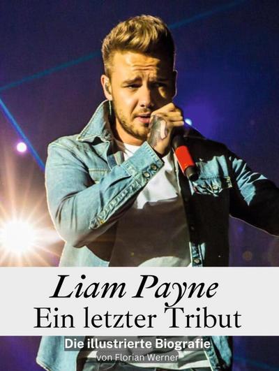Liam Payne - Ein letzter Tribut