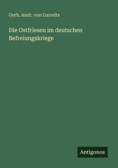 Die Ostfriesen im deutschen Befreiungskriege