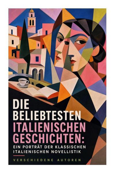 Die beliebtesten italienischen Geschichten: Ein Porträt der klassischen italienischen Novellistik