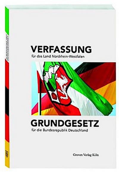 Verfassung für das Land Nordrhein-Westfalen. Grundgesetz für die Bundesrepublik Deutschland