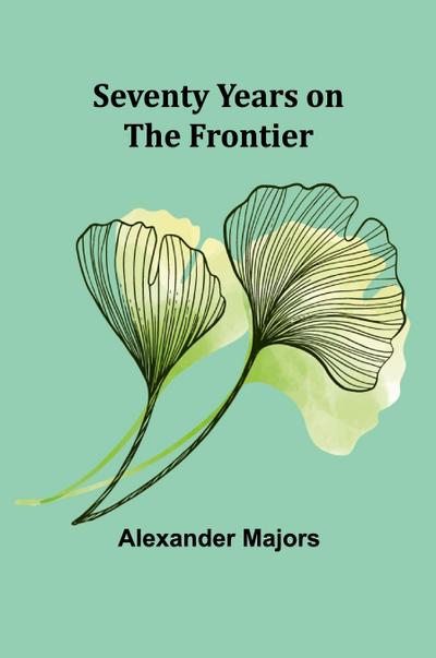 Seventy Years on the Frontier