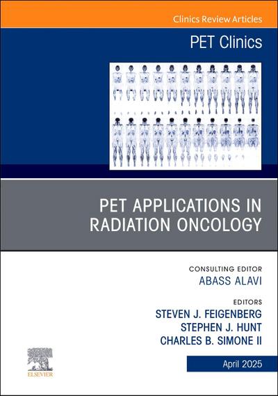 Pet Applications in Radiation Oncology, an Issue of Pet Clinics