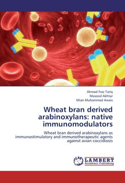 Wheat bran derived arabinoxylans: native immunomodulators