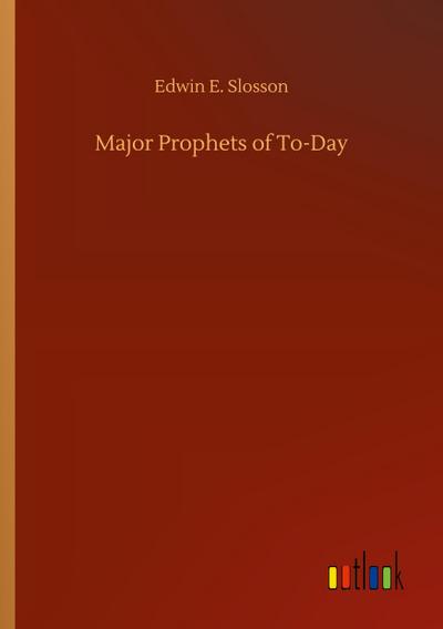 Major Prophets of To-Day