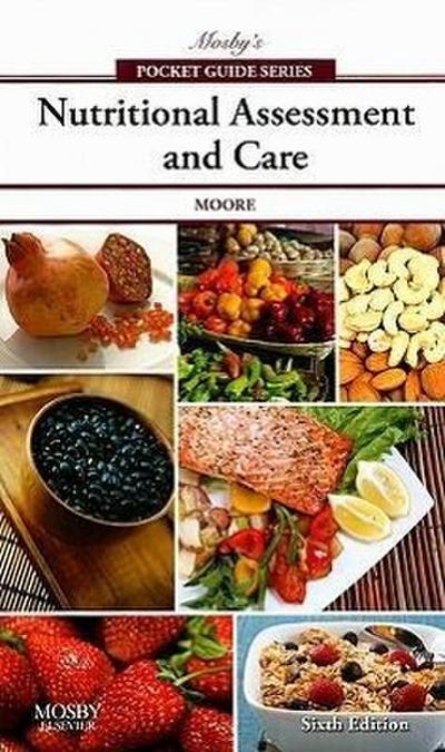 Mosby’s Pocket Guide to Nutritional Assessment and Care