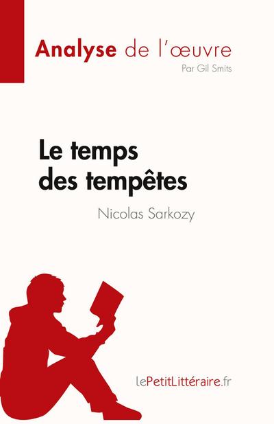 Le temps des tempêtes de Nicolas Sarkozy (Analyse de l’¿uvre)