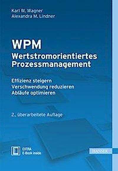 Wagner, K: WPM - Wertstromorientiertes Prozessmanagement