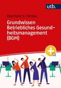 Grundwissen Betriebliches Gesundheitsmanagement (B