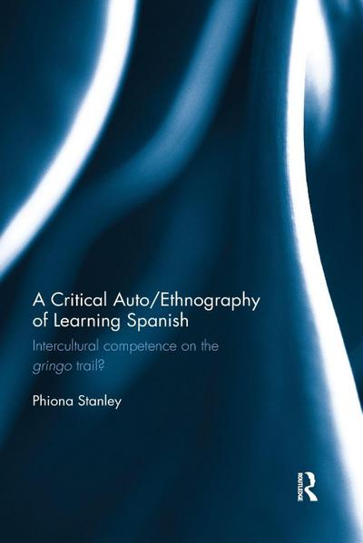 A Critical Auto/Ethnography of Learning Spanish
