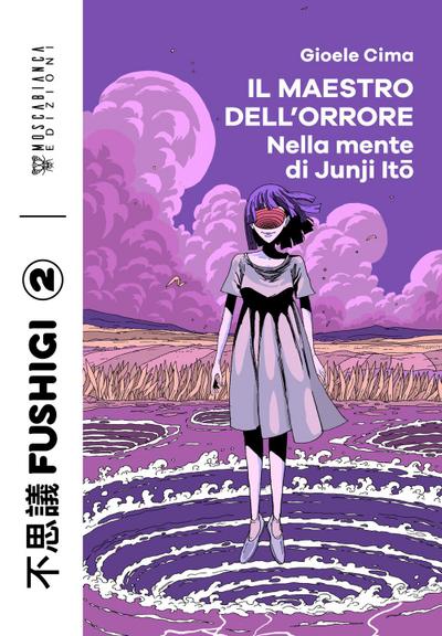 Il maestro dell’orrore. Nella mente di Junji Ito
