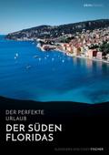 Der Süden Floridas: Miami, Key West und die Evergl