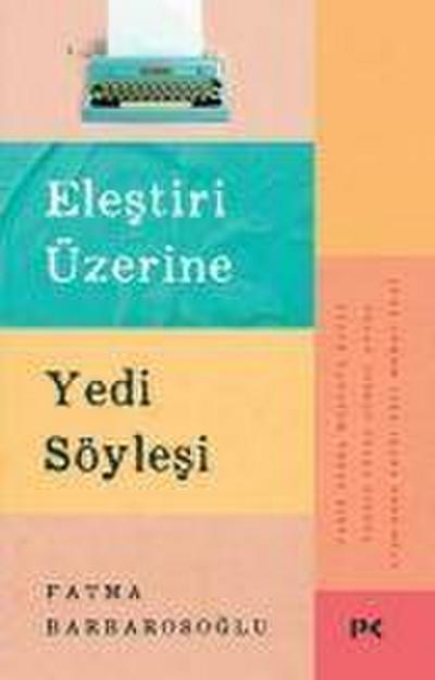 Elestiri Üzerine Yedi Söylesi