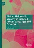 African Philosophic Sagacity in Selected African Languages and Proverbs
