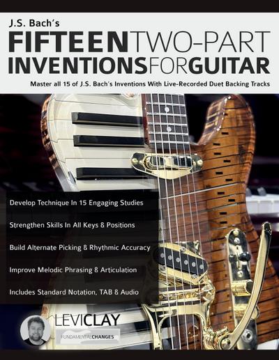 J.S. Bach’s Fifteen Two-Part Inventions For Guitar