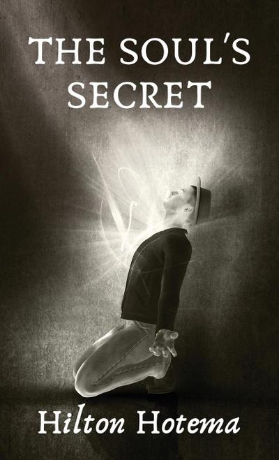 The Soul’s Secret Hardcover