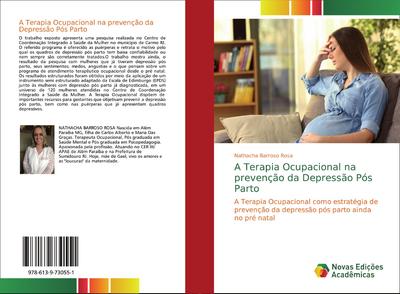 A Terapia Ocupacional na prevenção da Depressão Pós Parto - Nathacha Barroso Rosa