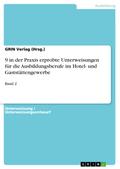 9 in der Praxis erprobte Unterweisungen für die Ausbildungsberufe im Hotel- und Gaststättengewerbe
