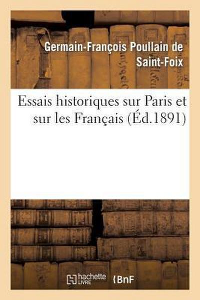 Essais Historiques Sur Paris Et Sur Les Français