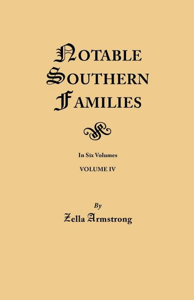 Notable Southern Families. Volume IV