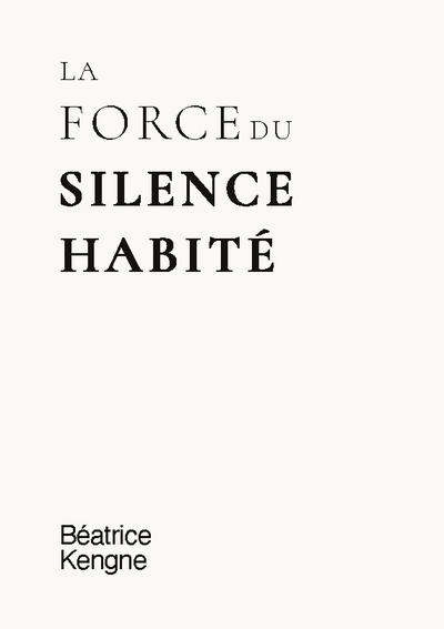 La force du silence habité