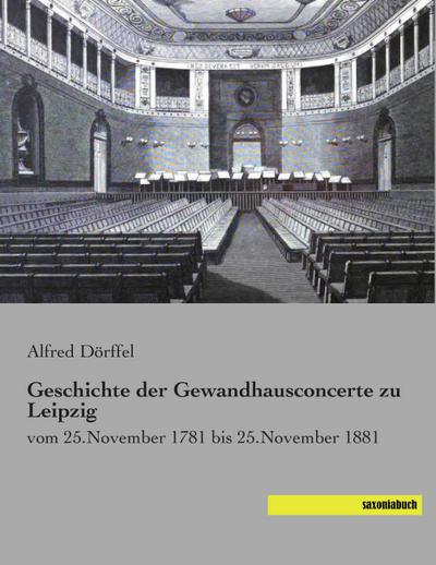 Geschichte der Gewandhausconcerte zu Leipzig