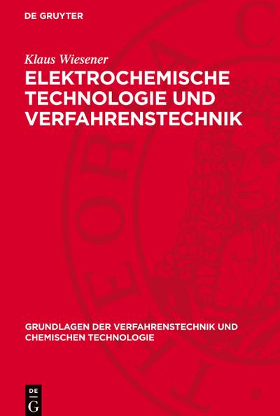 Elektrochemische Technologie und Verfahrenstechnik