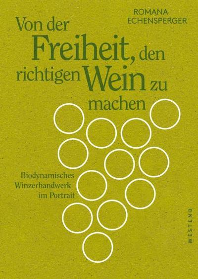 Von der Freiheit, den richtigen Wein zu machen