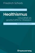 Schorb: Healthismus