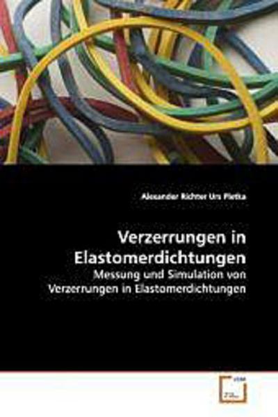 Verzerrungen in Elastomerdichtungen