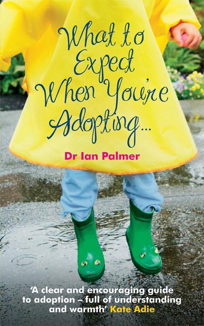 What to Expect When You’re Adopting...