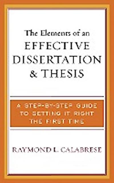 The Elements of an Effective Dissertation and Thesis