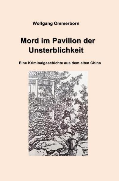 Mord im Pavillon der Unsterblichkeit