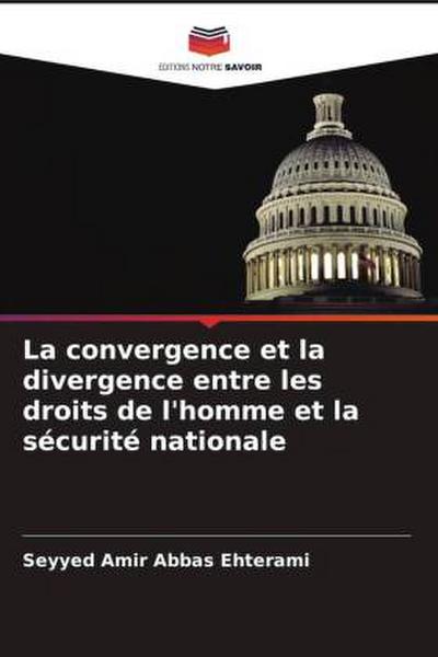 La convergence et la divergence entre les droits de l’homme et la sécurité nationale