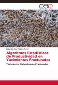 Algoritmos Estadísticos de Productividad en Yacimi
