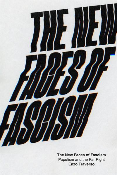 The New Faces of Fascism